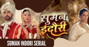 Suman Indori Serial